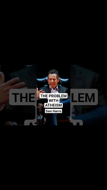 ATHEIST PROBLEM?! #samharris #atheism #atheist #atheistviews #atheistvschristian #god #religion