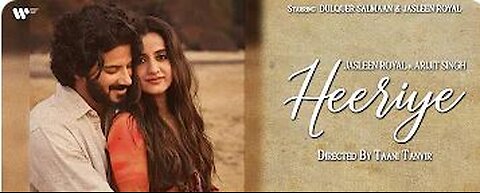 Heeriye (Official Video) Jasleen Royal ft Arijit Singh_ Dulquer Salmaan_ Aditya Sharma _Taani Tanvir