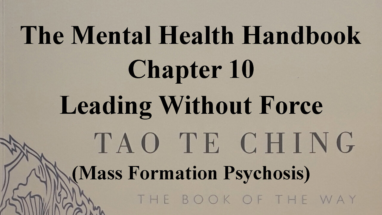 MHH Ch10 Leading Without Force (Mass Formation Psychosis)