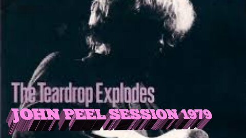 The Teardrop Explodes - John Peel Session 1979