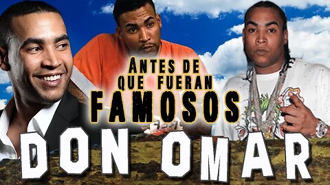 DON OMAR - Antes De Que Fueran Famosos