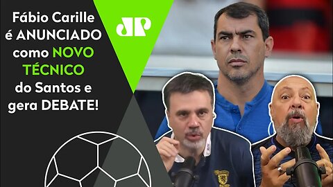 "CARILLE é o NOVO TÉCNICO do Santos! Mas ele NÃO É um cara que..." VEJA DEBATE!