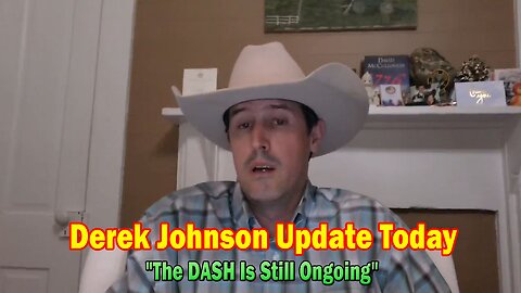 Derek Johnson Update Today Nov 11: "The DASH Is Still Ongoing"