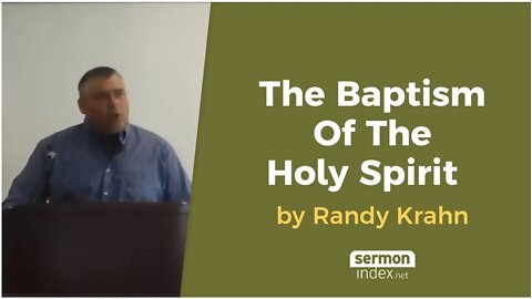 The Baptism Of The Holy Spirit by Randy Krahn