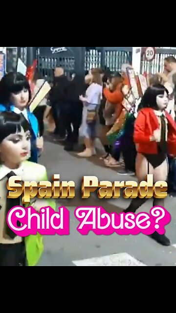 Spain Parade: Is This 𝗖𝗵𝗶𝗹𝗱 𝗔𝗯𝘂𝘀𝗲?