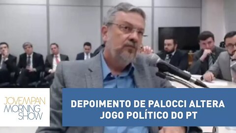 Depoimento de Palocci altera jogo político do PT | Morning Show