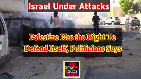 Palestine has the right to defend itself , politicians says