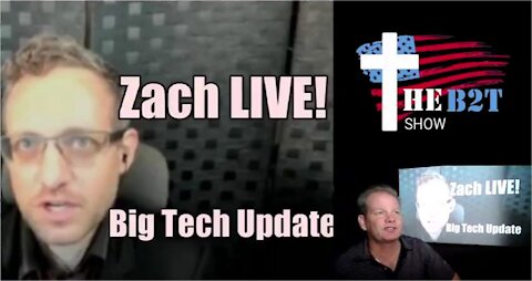 Zach LIVE! Update on Big Tech from Google Whistleblower. B2T Show Nov 23, 2022 [mirrored]