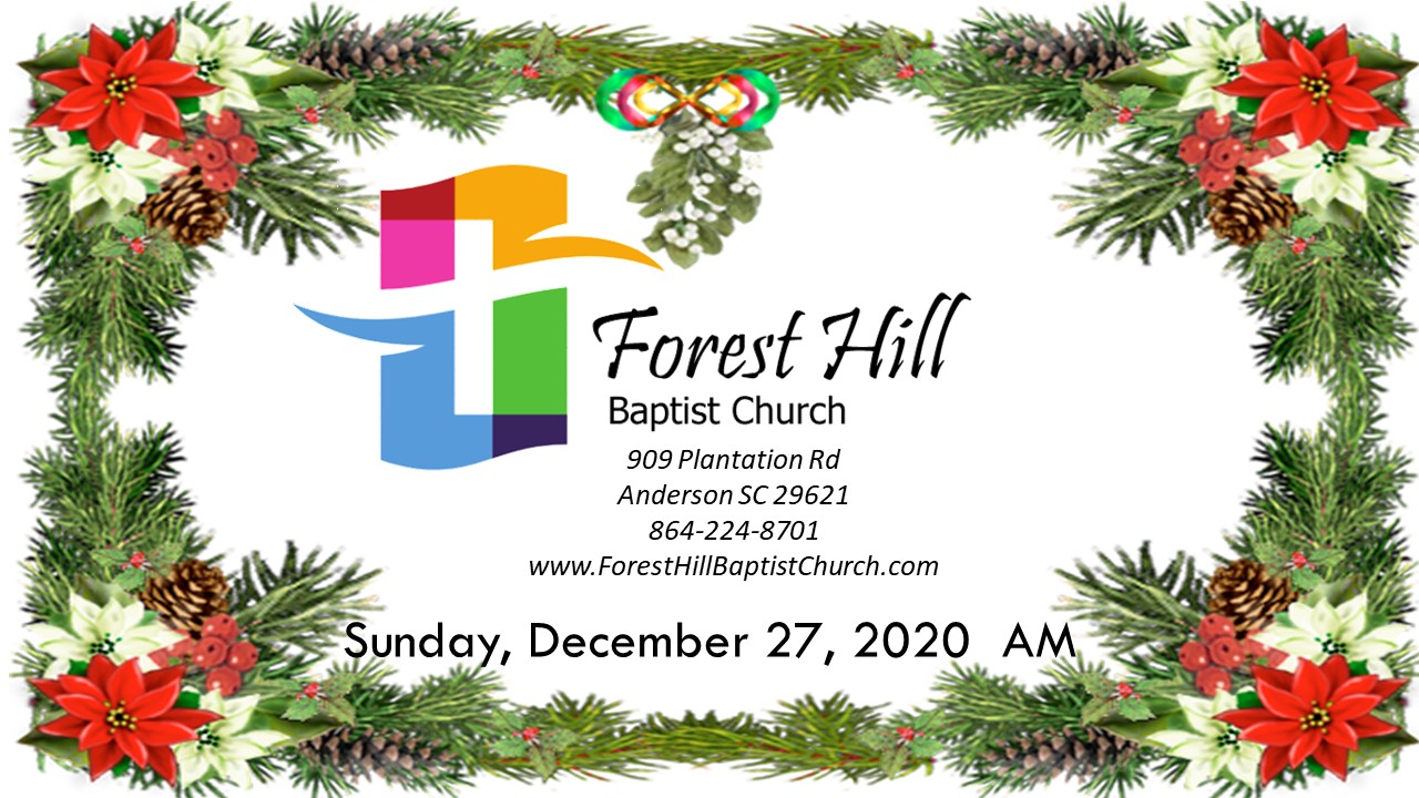 Forest Hill Baptist Church - 12-27-20 AM