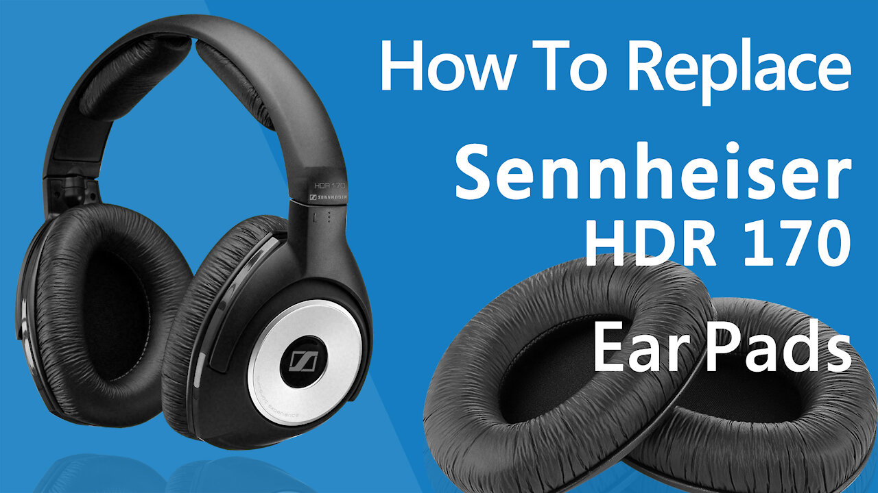 How to Replace Sennheiser HDR 170 Ear Pads/Cushions | Geekria