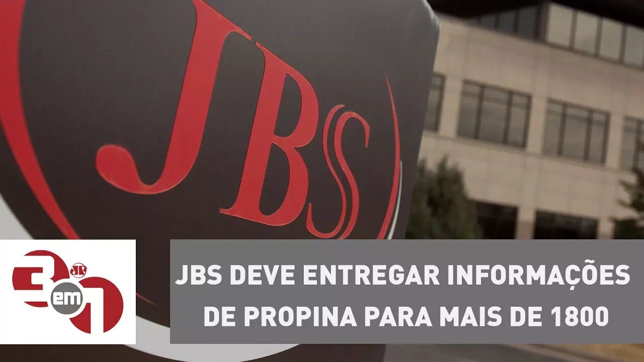 JBS deve entregar informações de propina para mais de 1800 políticos