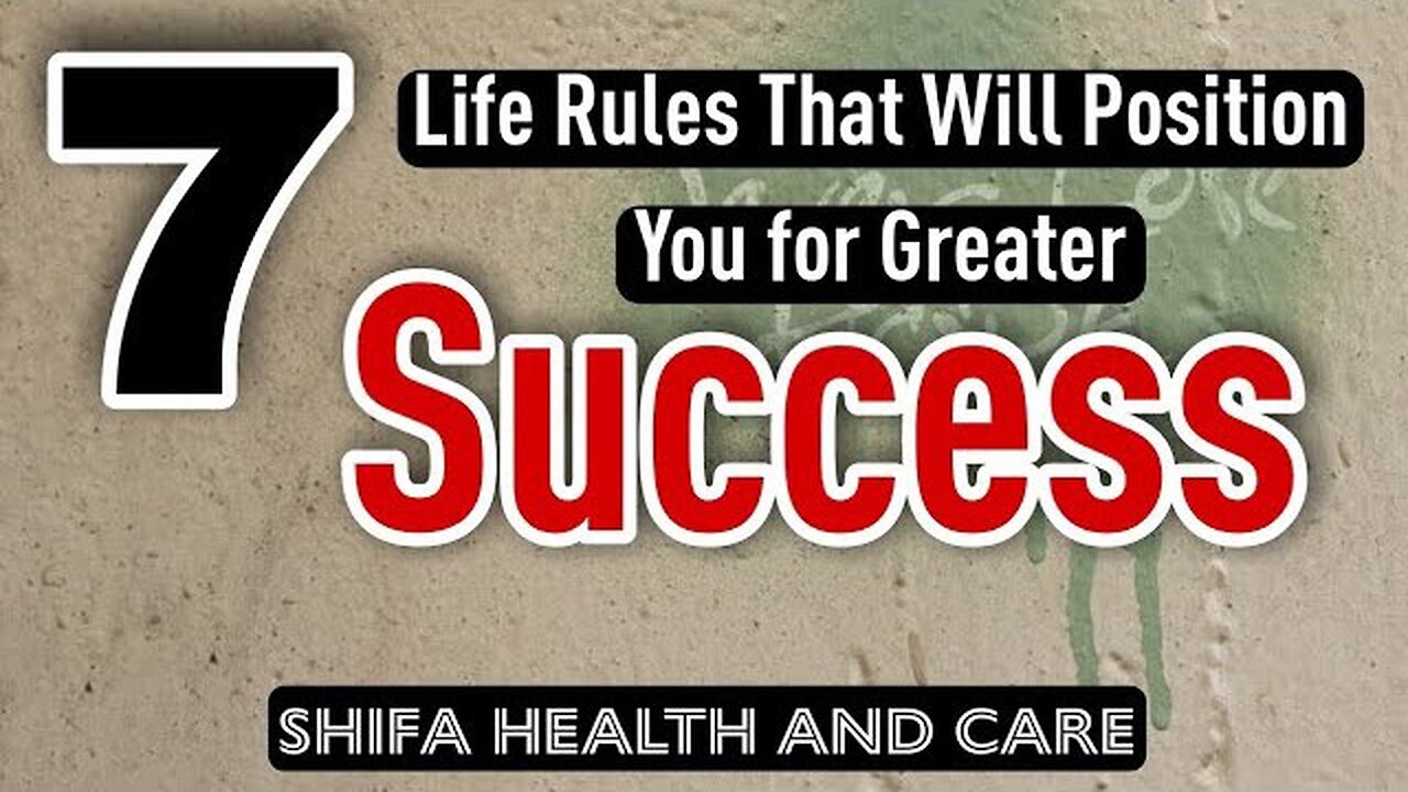 7 Life Rules That Will Position You for Greater Success | Most Inspirational & Motivational Lines