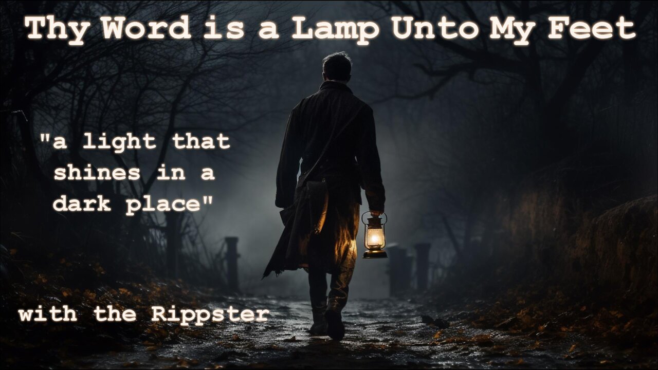 Thy Word Is a Lamp Unto My Feet