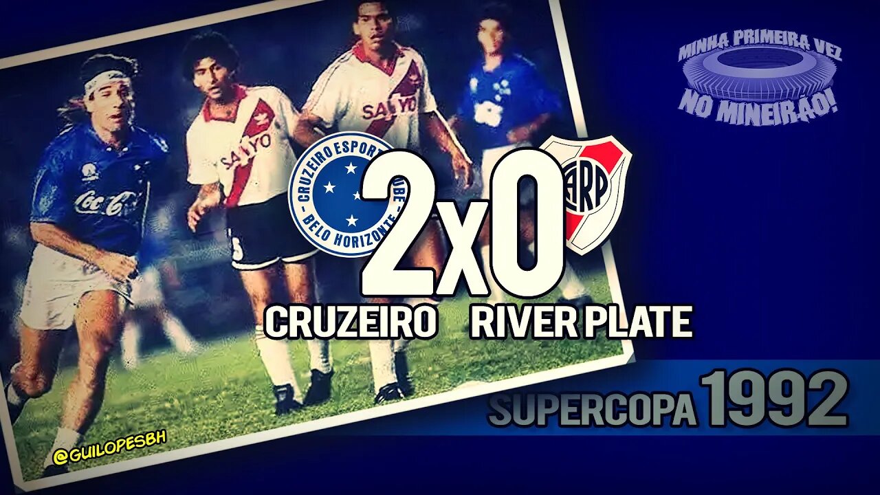 Cruzeiro 2x0 River Plate - Supercopa da Libertadores 1992 (Os caras de azul)