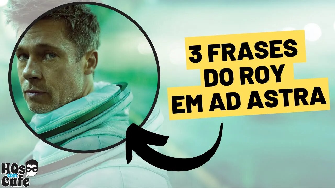 3 Frases do Roy | Filme AD Astra