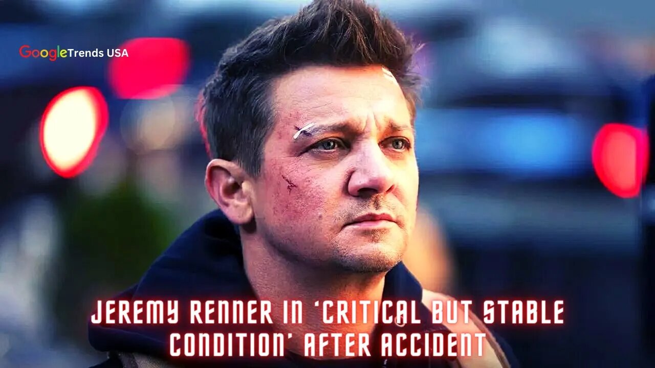 Jeremy Renner In ‘Critical But Stable Condition’ After Accident