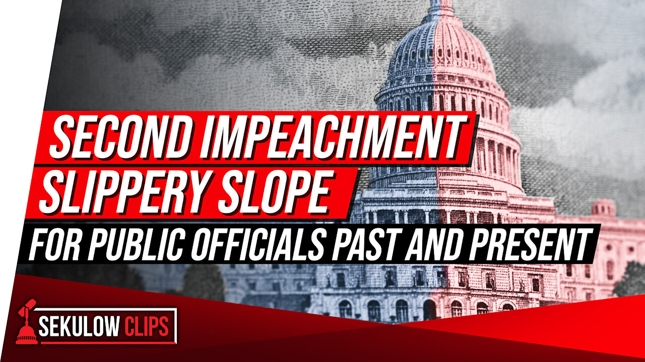 Second Impeachment Slippery Slope for Public Officials Past and Present