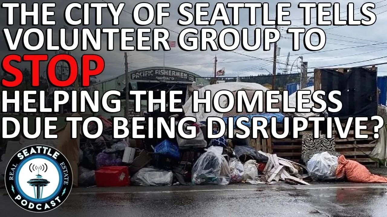 The City of Seattle Tells Volunteer Group to Stop Helping the Homeless Due to Being Disruptive