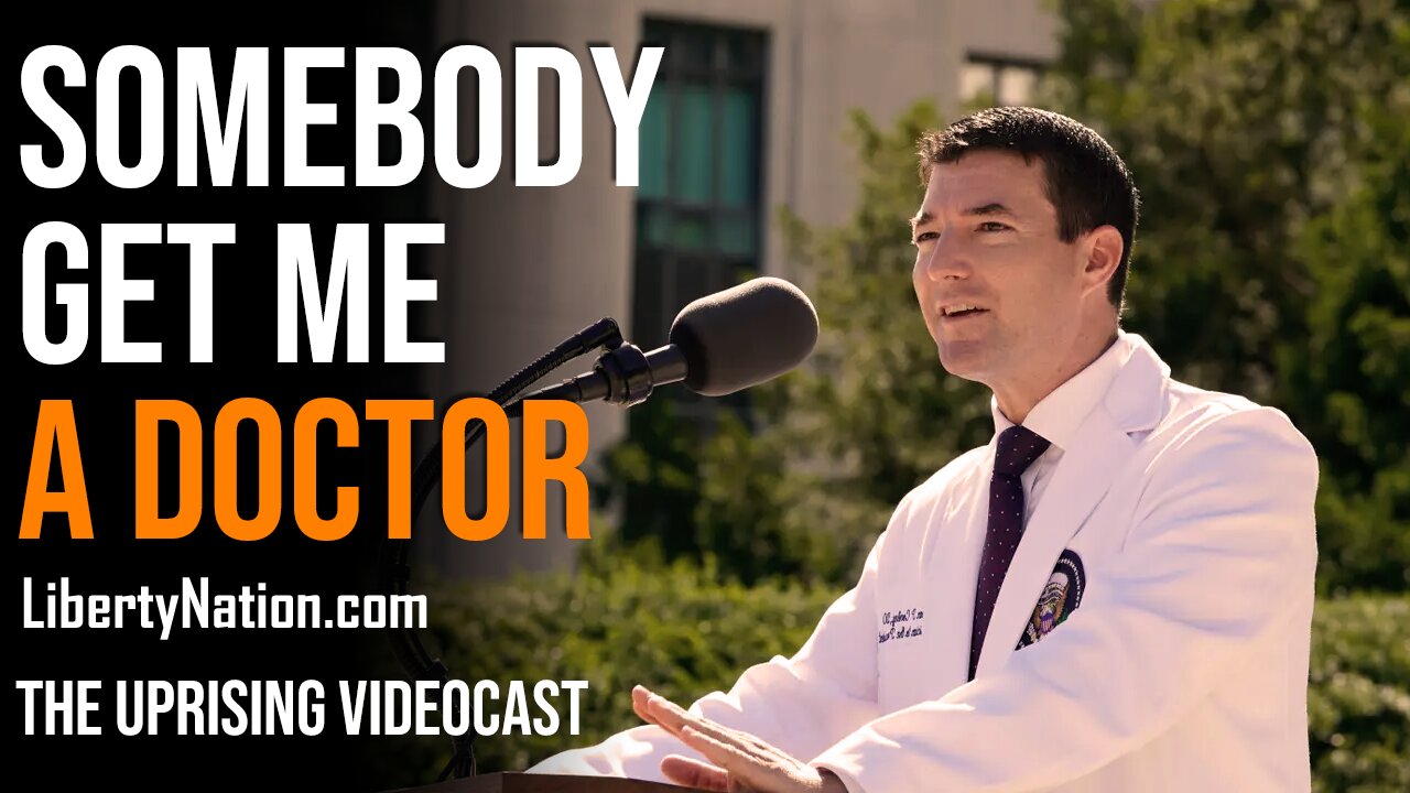 Somebody Get Me a Doctor - The Uprising Videocast