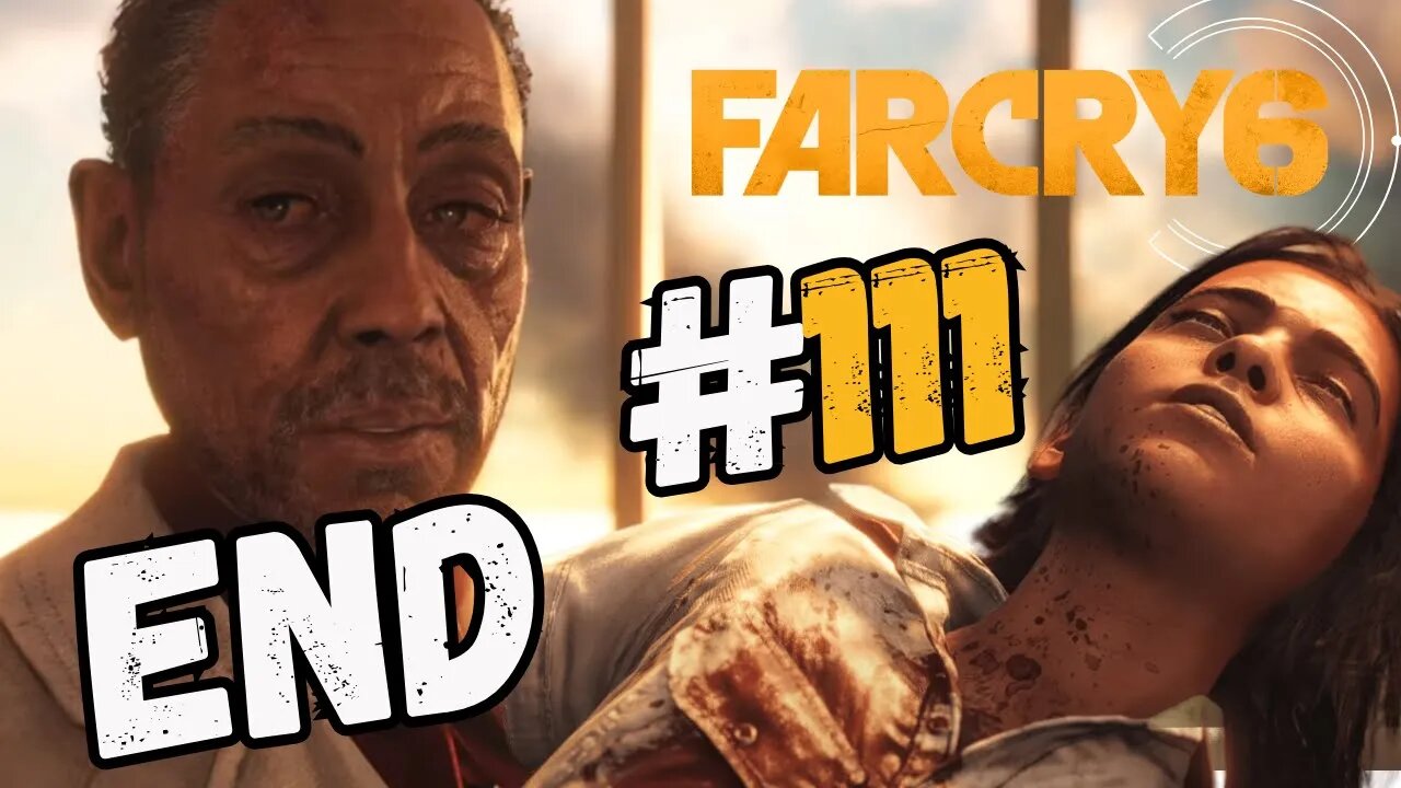 FAR CRY 6 Gameplay 2023 LET`s PLAY #111 👉 DAS ENDE - THE END