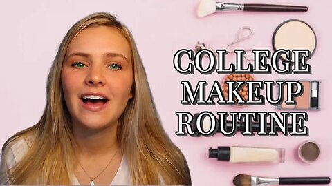 Makeup Routine for College!!