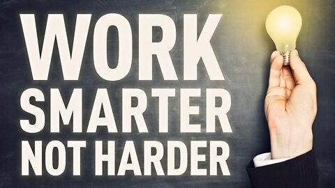 High Value Men - Work Smarter Not Harder