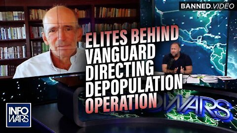 The Global Elite Behind Vanguard are Directing the Great Reset Depopulation Operation