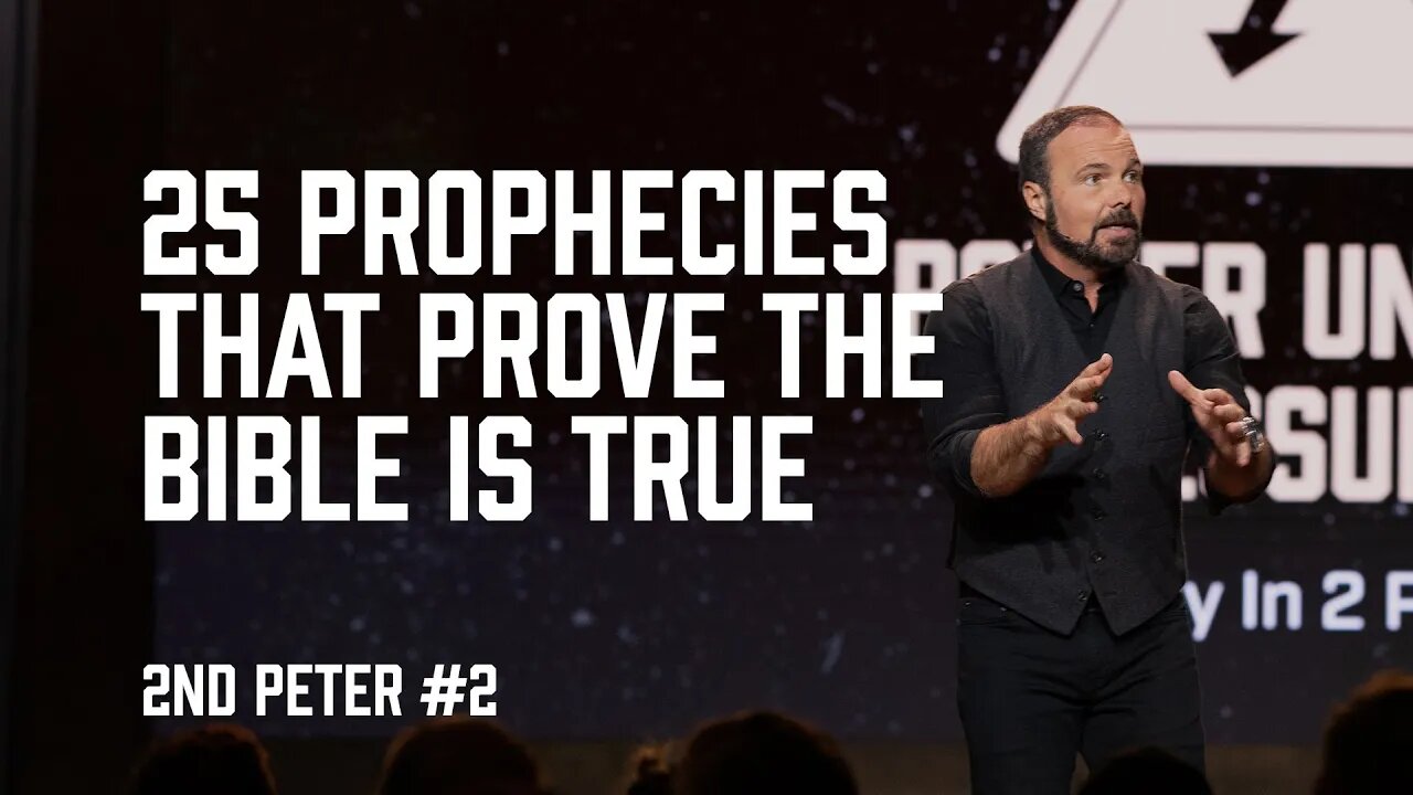 2nd Peter #2 - 25 Prophecies That Prove the Bible is True