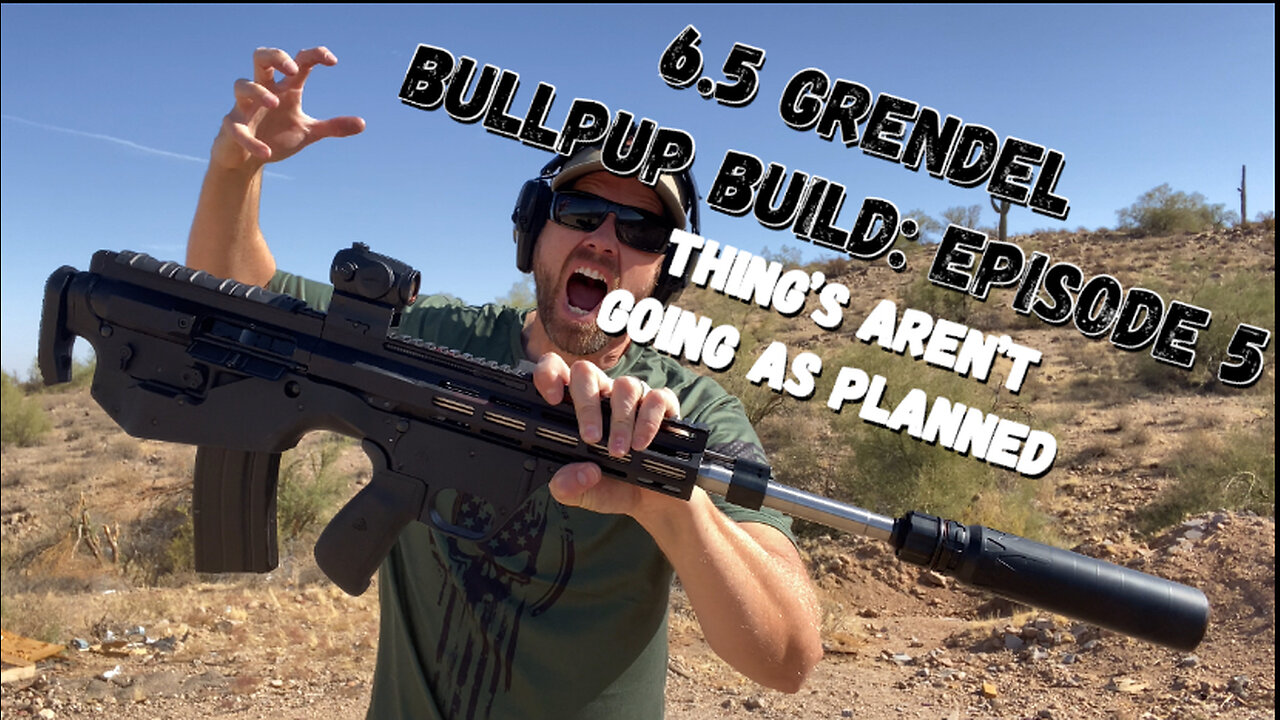 6.5 Grendel Bullpup Build, Episode 5: Is this the End??