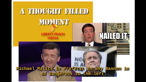 Thought Filled Moments - M. Malice on Bannon Danger to Left