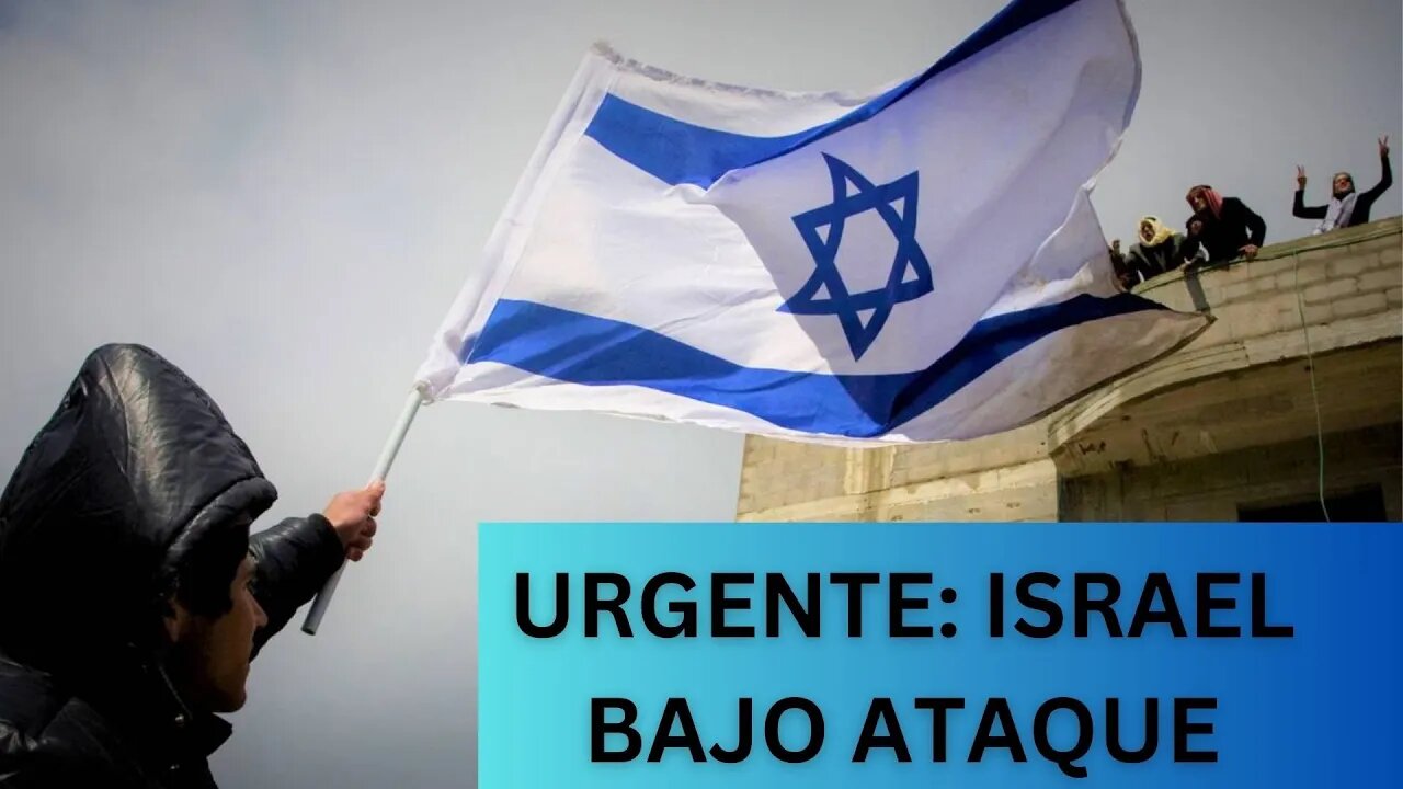 URGENTE: ISRAEL BAJO ATAQUE ¿RESPONSABLES Y CONSECUENCIAS?