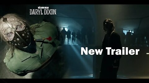 The Walking Dead Daryl Dixon - New Trailer - Daryl's Journey Leads to the Fight of His Life!