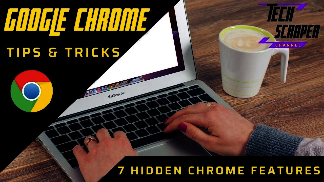 7 Tips and Tricks for Using Google Chrome | Hidden Chrome Features That Will Make Your Life Easier