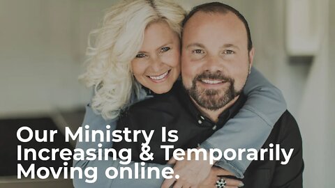 Our ministry is increasing and temporarily moving online.