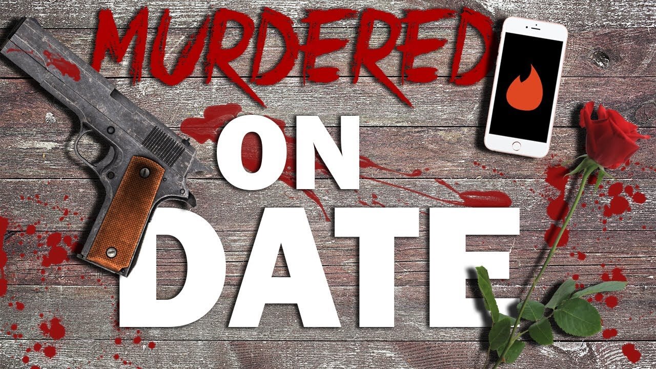 5 DATES TURNED DEADLY - Fatal Online Dating