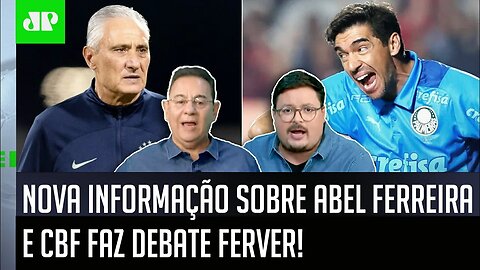 "ISSO É PAPO FURADO! O MEDO da CBF é que o Abel Ferreira..." NOVA INFORMAÇÃO faz DEBATE FERVER!