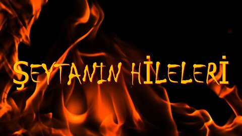 ŞEYTANIN HİLELERİ