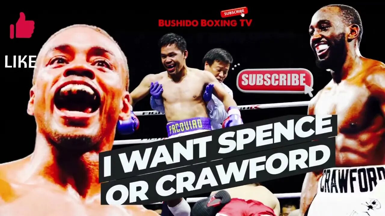 Crazy!! Manny Pacquaio STILL Wants To Fight Spence Or Crawford?!!