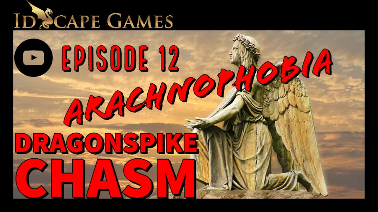 DND - Arachnophobia - Episode 12 - Dragonspike Chasm