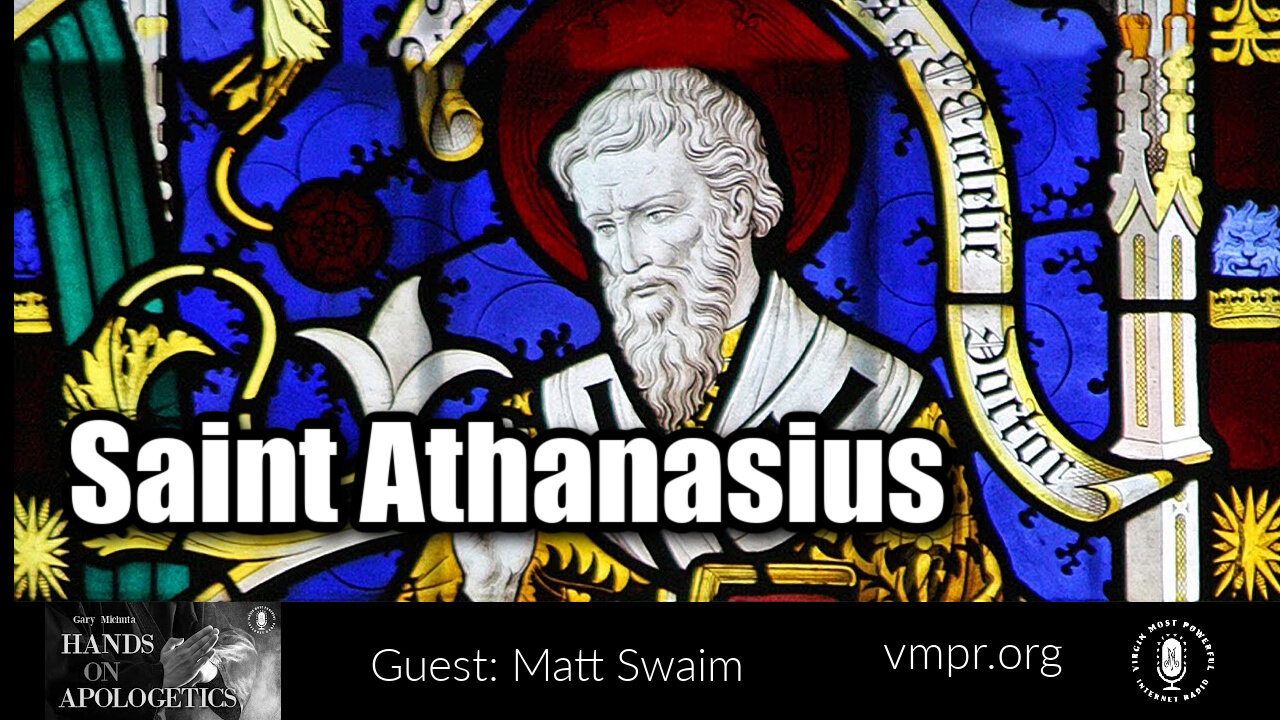 02 May 22, Hands on Apologetics: Saint Athanasius