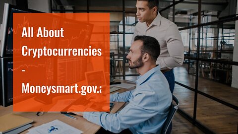 All About Cryptocurrencies - Moneysmart.gov.au