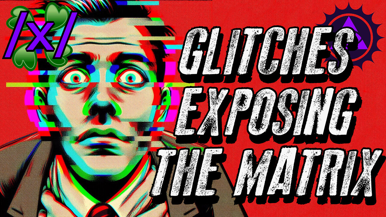 Glitches Exposing the Matrix | 4chan /x/ Reality Glitches Greentext Stories Thread