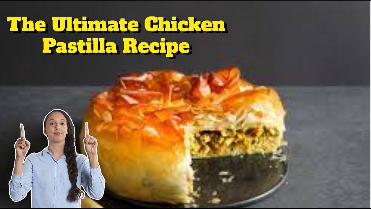 The Ultimate Chicken Pastilla Recipe