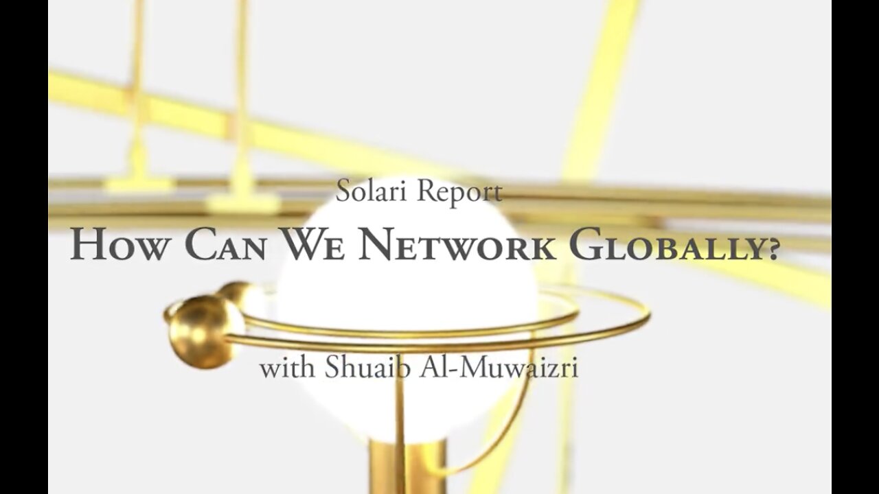 Special Solari Report: Networking Globally for Human Rights with MP Shuaib Al-Muwaizri