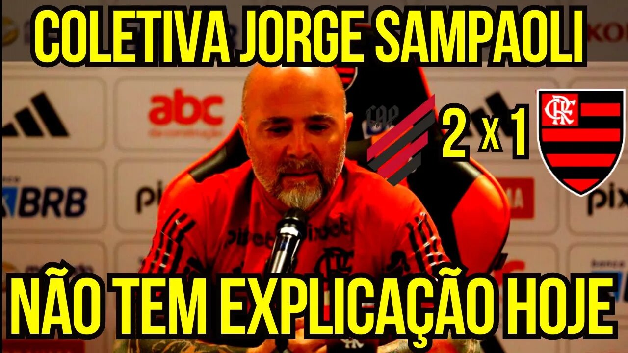 AO VIVO COLETIVA DE JORGE SAMPAOLI FLAMENGO 1 X 2 ATHLETICO-PR - É TRETA!!! NOTÍCIAS DO FLAMENGO