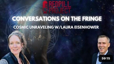 Cosmic Unraveling w/ Laura Eisenhower | Conversations On The Fringe!