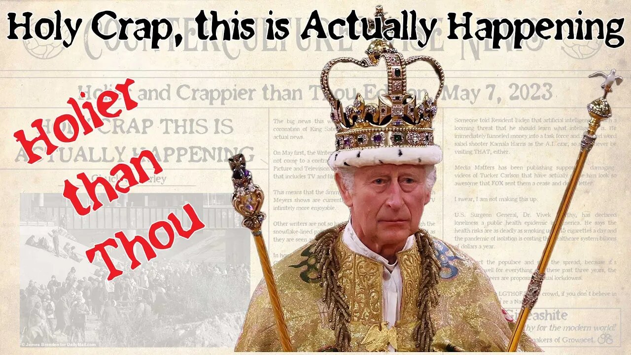 Holy Crap, This is Actually Happening — Holier and Crappier than Thou Edition, May 7, 2023