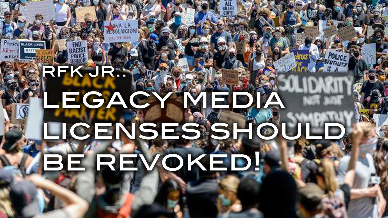 RFK Jr.: Legacy Media Licenses Should Be Revoked!