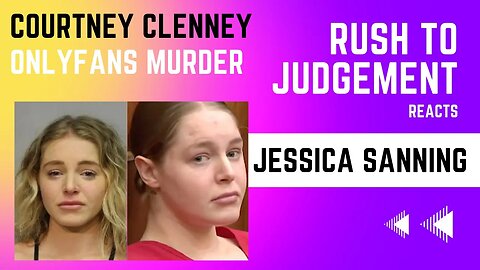 Rush to Judgement Reacts-- Courtney Clenney Interrogation *Part 1*