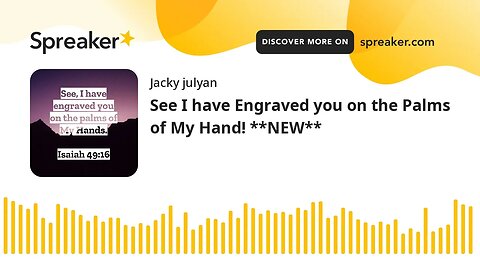 See I have Engraved you on the Palms of My Hand! **NEW**